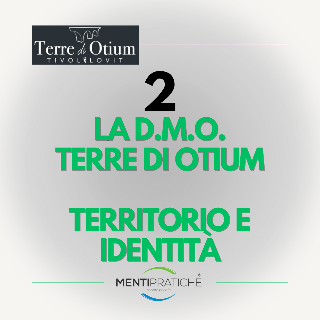 2 La D.M.O. Terre di Otium Territorio e Identità