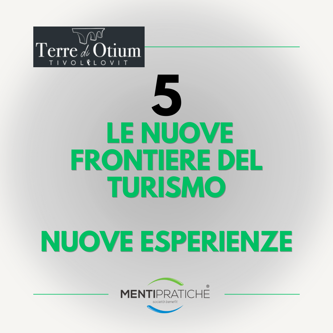 5 Le Nuove Frontiere del Turismo Nuove Esperienze